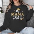 My Mama Did It Proud Class Senior Graduate Graduation Unisex Sweatshirt
