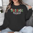 Massage Therapist Therapy LMT Masseuse Graduation Christmas Unisex Sweatshirt