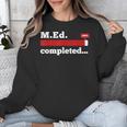 Master Of Education Completed Teacher Master Graduation For Men Women Unisex Sweatshirt