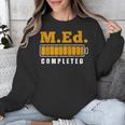 Master Graduation Completed Master Of Education Teacher Men Women Unisex Sweatshirt