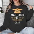 Mastered It 2025 Masters Degree Graduation Graduate Mba Unisex Sweatshirt