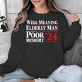 Well Meaning Elderly Man With A Poor Memory 2024 Unisex Sweatshirt Well Meaning Elderly Man With A Poor Memory 2024 Unisex Sweatshirt