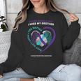 In Memory Of I Miss My Brother Suicide Prevention Awareness Unisex Sweatshirt In Memory Of I Miss My Brother Suicide Prevention Awareness Unisex Sweatshirt