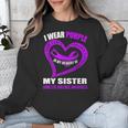 In My Memory Of My Sister DOMESTIC VIOLENCE AWARENESS Unisex Sweatshirt