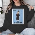 Mexican For Graduation El Graduado 2024 Unisex Sweatshirt
