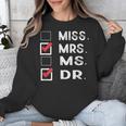 Miss Mrs Ms Dr Check Doctoral Student Bye PhD Graduation Unisex Sweatshirt