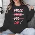 Miss Mrs Ms Dr Doctorate Graduation Unisex Sweatshirt