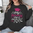My Mommy Did It And She Did It For Me Graduation Daughter Unisex Sweatshirt
