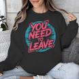 You Need To Leave Introvert Mood Space Unisex Sweatshirt You Need To Leave Introvert Mood Space Unisex Sweatshirt