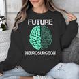 Neuro Surgeon Brain Student Graduation Future Neurosurgeon Unisex Sweatshirt