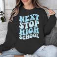 Next Stop High School Elementary School Graduation 2025 Unisex Sweatshirt