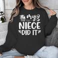 My Niece Did It Graduation Graduated Unisex Sweatshirt