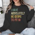 I Have No Desire To Fit In Shy Introvert Sarcasm AntiSocial Unisex Sweatshirt I Have No Desire To Fit In Shy Introvert Sarcasm AntiSocial Unisex Sweatshirt