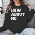 How About No Introvert Not So Social Unisex Sweatshirt