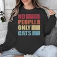 No People Only Cats Introvert Unisex Sweatshirt No People Only Cats Introvert Unisex Sweatshirt