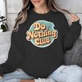 Do Nothing Club Lazy Introvert Gen Y Millennials Unisex Sweatshirt Do Nothing Club Lazy Introvert Gen Y Millennials Unisex Sweatshirt