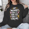 Nurse Mom My Mommy Did It And She Did It For Me Graduation Unisex Sweatshirt