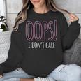 Oops I Don't Care Humor Small Talk Hater Introvert Unisex Sweatshirt Oops I Don't Care Humor Small Talk Hater Introvert Unisex Sweatshirt