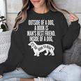 Outside Of A Dog A Book Is Man's Best Friend Apparel Unisex Sweatshirt