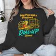 My Parents Survived Dial Up Internet Nostalgia 90s Unisex Sweatshirt My Parents Survived Dial Up Internet Nostalgia 90s Unisex Sweatshirt