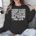 Partners In Crime Memory Makers Loud Laughers Tea On Back Unisex Sweatshirt