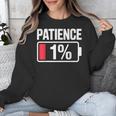 Patience 1 Battery Low Mood Tired Introvert Humor Unisex Sweatshirt