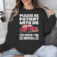 Be Patient With Me I'm From The 1900s Vintage Car Humor Unisex Sweatshirt