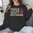 Peace Out 8th Grade Graduation Last Day Of School Unisex Sweatshirt