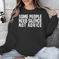 Some People Need Silence Not Advice Introvert Humor Unisex Sweatshirt Some People Need Silence Not Advice Introvert Humor Unisex Sweatshirt