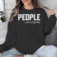 People Not A Big Fan Introvert Sarcasm Mom Dad Joke Unisex Sweatshirt
