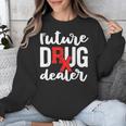 Pharmacist Graduation Pharmacy Future Drug Dealer Unisex Sweatshirt