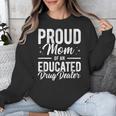 Pharmacy Graduation Pharmacist Educated Drug Dealer Mom Unisex Sweatshirt