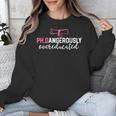 PhD Shirt Dangerously Overeducated Graduation Unisex Sweatshirt