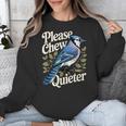 Please Chew Quieter Introvert Christmas Bird Watcher Unisex Sweatshirt Please Chew Quieter Introvert Christmas Bird Watcher Unisex Sweatshirt