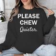 Please Chew Quieter Introvert Unisex Sweatshirt Please Chew Quieter Introvert Unisex Sweatshirt