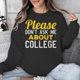 Please Don't Ask Me About College Graduation Tee T-Shirt Unisex Sweatshirt