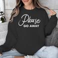 Please Go Away I'm Introverting Sarcastic Introvert Unisex Sweatshirt