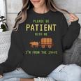 Please Be Patient With Me I'm From The 1900s Born 90s Unisex Sweatshirt