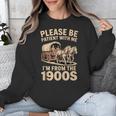 Please Be Patient With My I'm From The 1900s Classic Unisex Sweatshirt Please Be Patient With My I'm From The 1900s Classic Unisex Sweatshirt