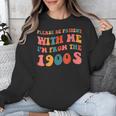 Please Be Patient With Me I'm From The 1900s Trendy Boho Unisex Sweatshirt Please Be Patient With Me I'm From The 1900s Trendy Boho Unisex Sweatshirt