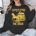 Please Be Patient With Me I'm From The 1900s Vin Unisex Sweatshirt
