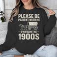 Please Be Patient I'm From The 1900s Vintage Old-Timer Unisex Sweatshirt