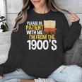 Please Be Patient With Me I'm From The 1900s Vintage Oregon Unisex Sweatshirt Please Be Patient With Me I'm From The 1900s Vintage Oregon Unisex Sweatshirt