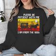 Please Be Patient With Me I'm From The 1900s Vintage Sun Set Unisex Sweatshirt