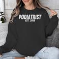 Podiatrist Graduation Shirt Podiatrist Est 2019 Unisex Sweatshirt