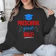 Preschooler Graduation Grad Cap Preschool Grads Rule Unisex Sweatshirt