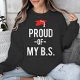 Proud Of My BS Graduation Bachelor's Degree T-Shirt Unisex Sweatshirt