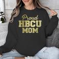 Proud HBCU Mom Graduation College Unisex Sweatshirt