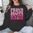 Proud Mom Of a 2025 Graduate Class Senior Graduation Mother Unisex Sweatshirt