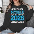 Proud Myself Of A Class Of 2026 Graduate Senior Graduation Unisex Sweatshirt